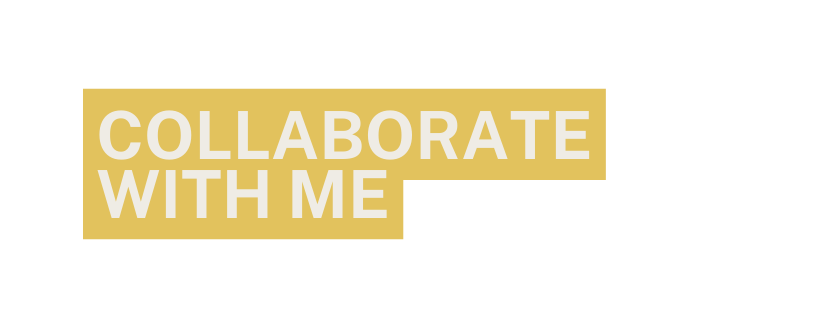 Collaborate with Me